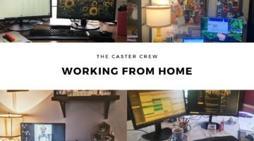 Working from Home Full Time: Pros and Cons from the Caster Crew