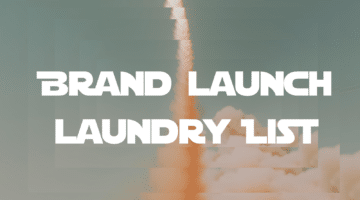 Brand Launch Laundry List