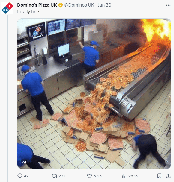 An X post from Domino's Pizza UK is screenshotted. The caption reads, "totally fine" while the image shows a conveyer built of pizzas in flames, a stack of pizzas scattered across the floor, and a worker in distress amidst the wreckage. 
